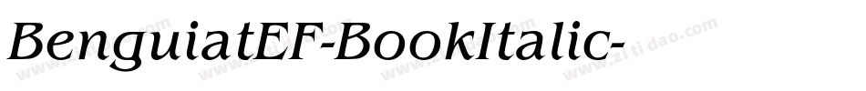 BenguiatEF-BookItalic字体转换