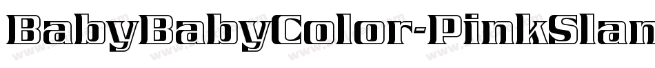 BabyBabyColor-PinkSlanted字体转换