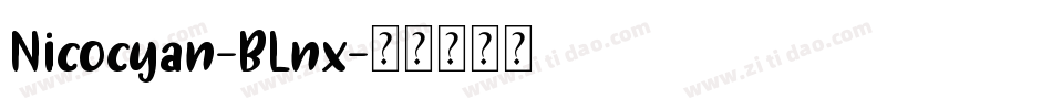 Nicocyan-BLnx字体转换