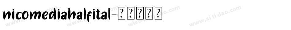 nicomediahalfital字体转换
