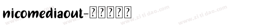 nicomediaout字体转换