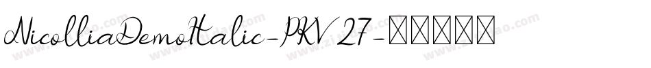 NicolliaDemoItalic-PKV27字体转换