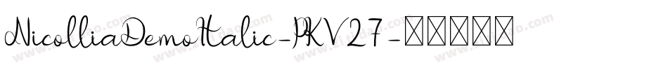 NicolliaDemoItalic-PKV27字体转换