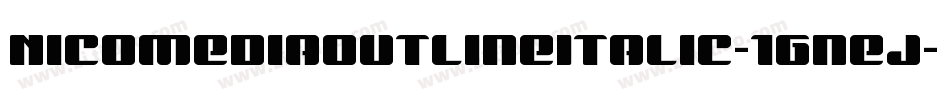 NicomediaOutlineItalic-1Gnej字体转换