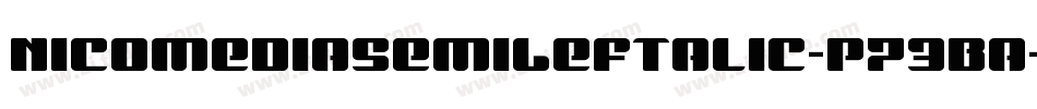 NicomediaSemiLeftalic-p73Ba字体转换
