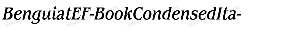 BenguiatEF-BookCondensedIta字体转换