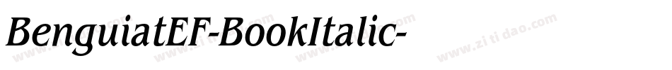 BenguiatEF-BookItalic字体转换