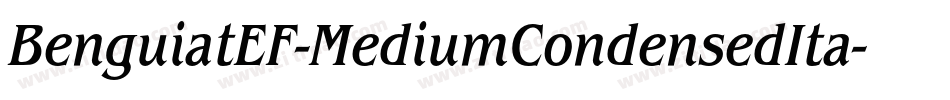 BenguiatEF-MediumCondensedIta字体转换