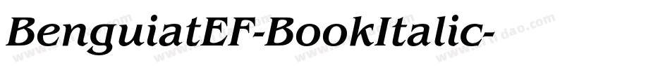 BenguiatEF-BookItalic字体转换