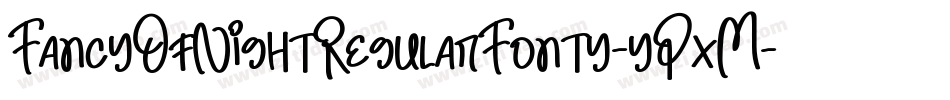 FancyOfNightRegularFonty-yPxM字体转换