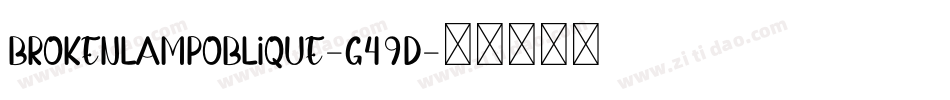 BrokenLampOblique-G49D字体转换