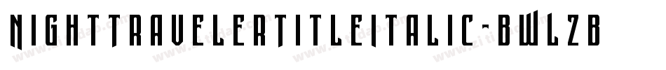 NightTravelerTitleItalic-BWLzB字体转换