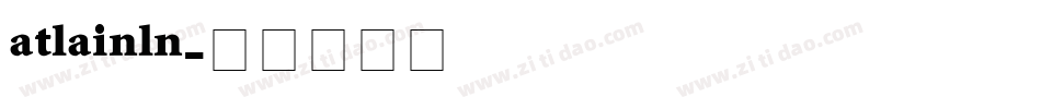 ATLAINLN字体转换