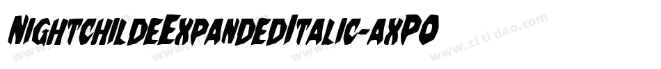 NightchildeExpandedItalic-axPOK字体转换