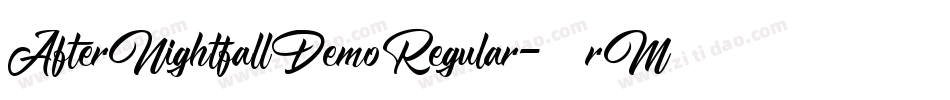 AfterNightfallDemoRegular-11rM字体转换