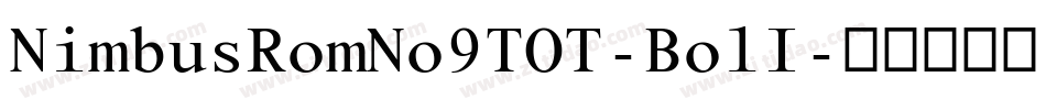 NimbusRomNo9TOT-BolI字体转换