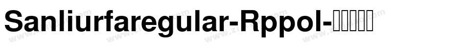 Sanliurfaregular-Rppol字体转换