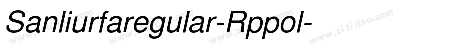 Sanliurfaregular-Rppol字体转换
