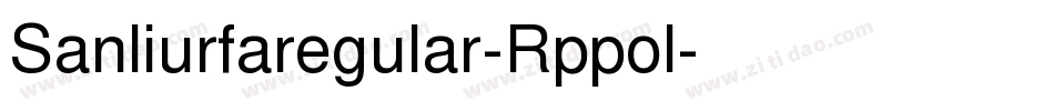 Sanliurfaregular-Rppol字体转换