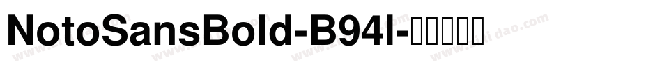 NotoSansBold-B94l字体转换