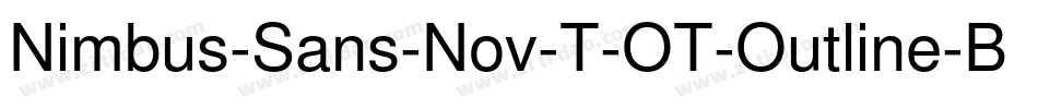 Nimbus-Sans-Nov-T-OT-Outline-Bold-2字体转换