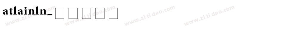 ATLAINLN字体转换