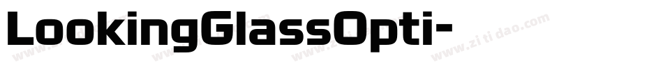 LookingGlassOpti字体转换