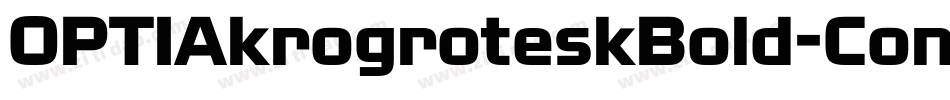OPTIAkrogroteskBold-Cond字体转换