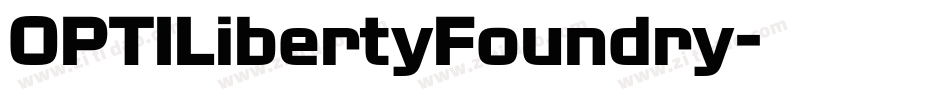 OPTILibertyFoundry字体转换