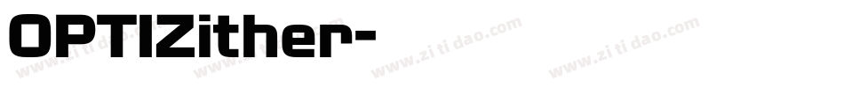 OPTIZither字体转换