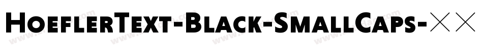 HoeflerText-Black-SmallCaps字体转换