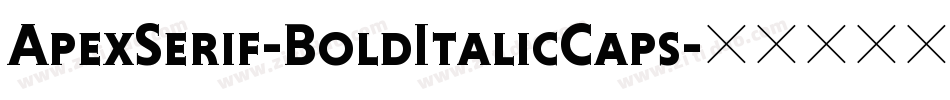 ApexSerif-BoldItalicCaps字体转换