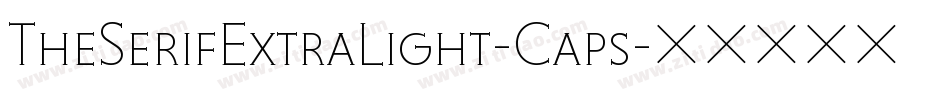 TheSerifExtraLight-Caps字体转换