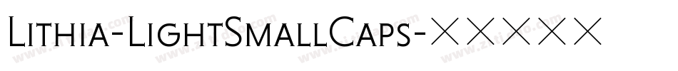 Lithia-LightSmallCaps字体转换