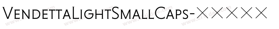 VendettaLightSmallCaps字体转换
