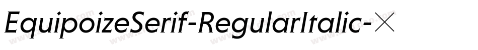 EquipoizeSerif-RegularItalic字体转换