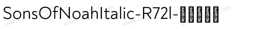 SonsOfNoahItalic-R72l字体转换