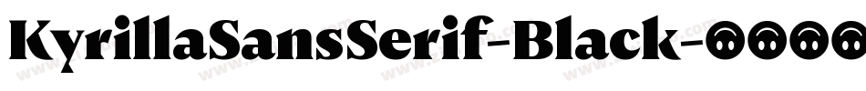 KyrillaSansSerif-Black字体转换