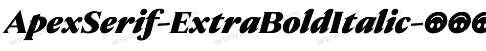 ApexSerif-ExtraBoldItalic字体转换