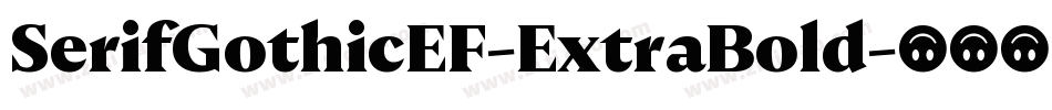 SerifGothicEF-ExtraBold字体转换
