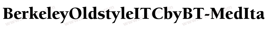BerkeleyOldstyleITCbyBT-MedItal字体转换