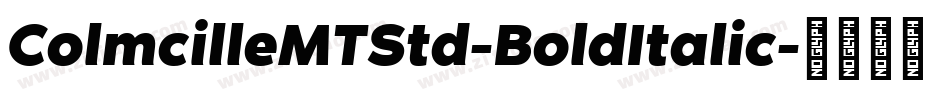 ColmcilleMTStd-BoldItalic字体转换