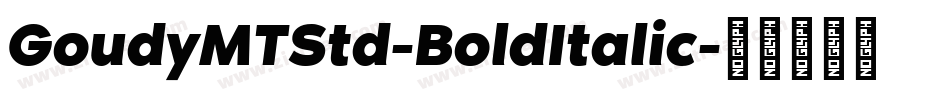 GoudyMTStd-BoldItalic字体转换