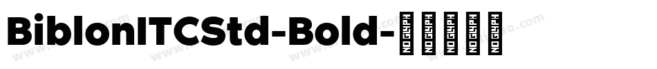 BiblonITCStd-Bold字体转换
