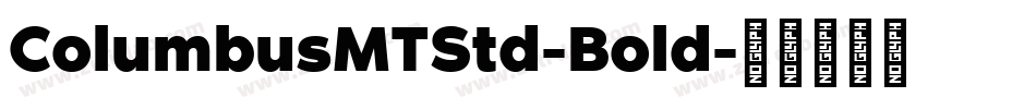 ColumbusMTStd-Bold字体转换