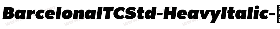 BarcelonaITCStd-HeavyItalic字体转换