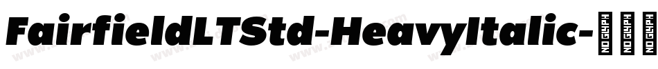 FairfieldLTStd-HeavyItalic字体转换