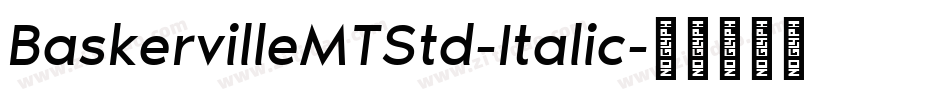 BaskervilleMTStd-Italic字体转换