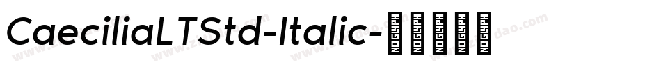 CaeciliaLTStd-Italic字体转换