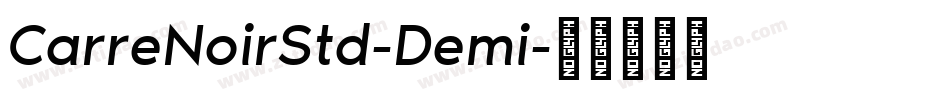 CarreNoirStd-Demi字体转换